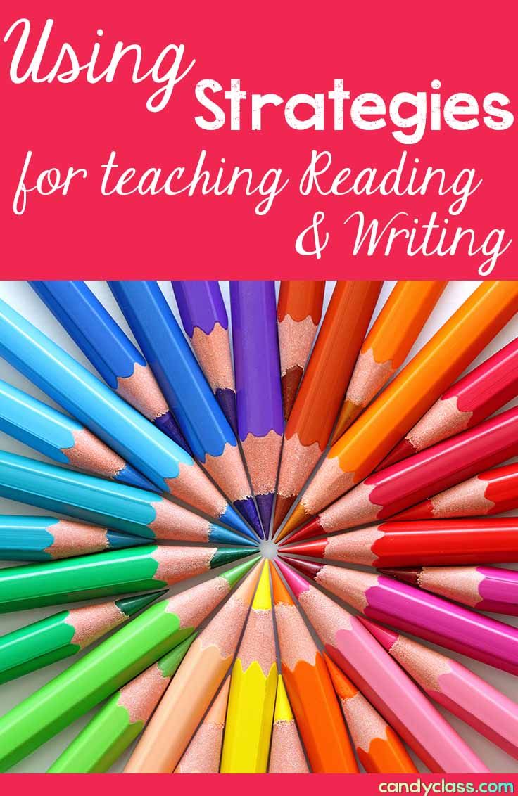 Using Strategies to Teach Reading & Writing