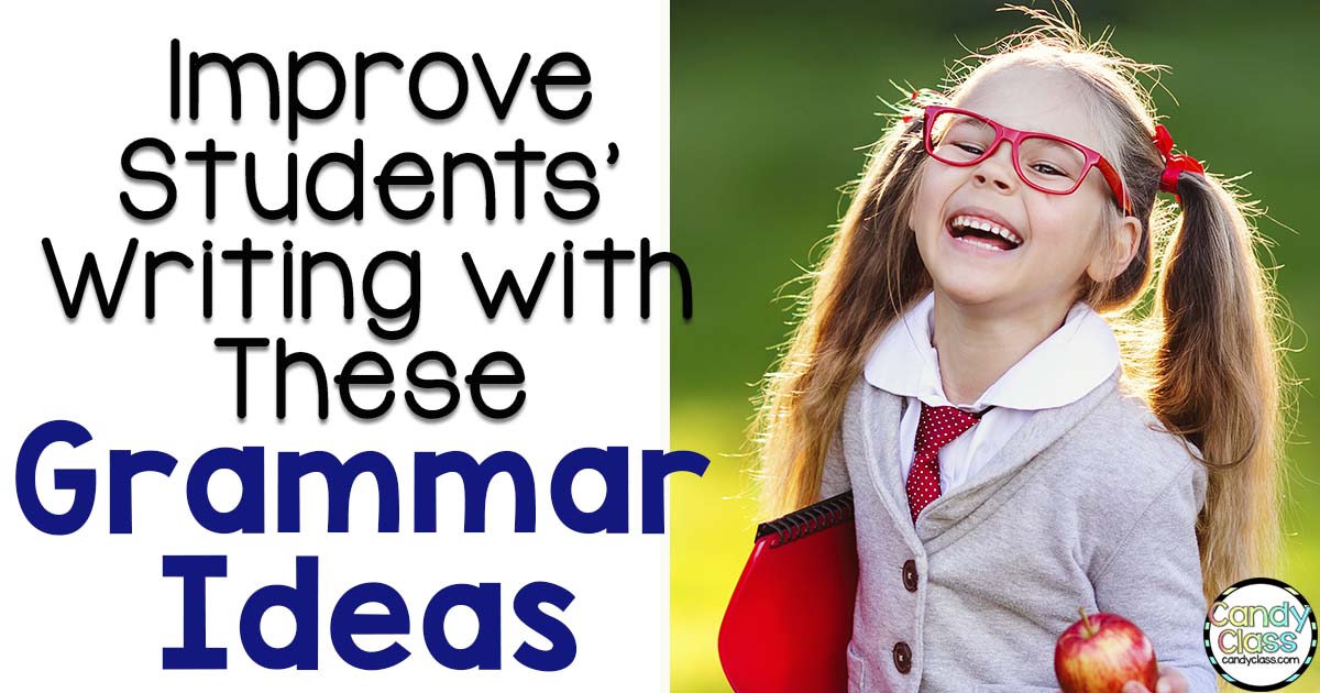 Improve Students' Writing with These Grammar Ideas